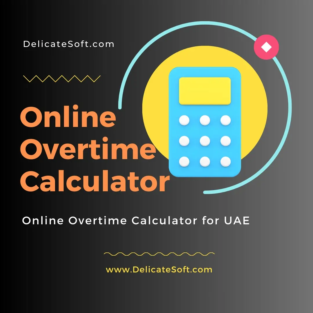 Overtime Calculator UAE - Calculate OT as per UAE Labour Law