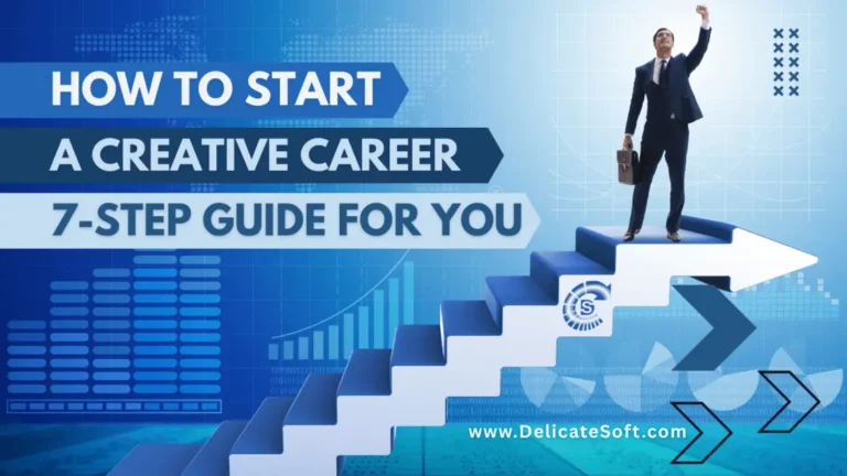 How To Start A Creative Career Guide For Beginners